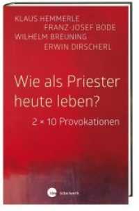 Wie als Priester heute leben? : 2 x 10 Provokationen （3. Aufl. 2017. 120 S. 19 cm）