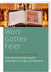 Die Wort-Gottes-Feier : Eine Herausforderung für Theologie, Liturgie und Pastoral （2006. 160 S. 21 cm）
