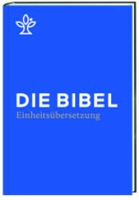 Die Bibel, Einheitsübersetzung, Standardformat : Die offizielle Gesamtausgabe. Revidierte Einheitsübersetzung 2017 （4. Aufl. 2016. 1552 S. 9 Ktn. 21.5 cm）