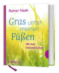 Gras unter meinen Füßen : 365-mal Lust auf Leben （2016. 272 S. m. 55 farb. Abb. 16.5 cm）