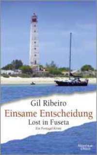 Einsame Entscheidung : Lost in Fuseta. Ein Portugal-Krimi (Leander Lost ermittelt 5) （5. Aufl. 2022. 400 S. 215.00 mm）