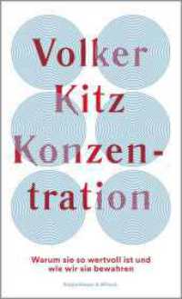 Konzentration : Warum sie so wertvoll ist und wie wir sie bewahren （3. Aufl. 2021. 288 S. mit 18 Zeichnungen. 195.00 mm）