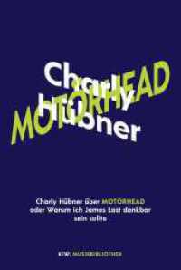 Charly Hübner über Motörhead oder Warum ich James Last dankbar sein sollte (KiWi Musikbibliothek 14) （2. Aufl. 2021. 176 S. 2-farbig, 1 Foto. 164.00 mm）