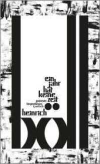 Ein Jahr hat keine Zeit : Gedichte. Ungekürzte Ausgabe （2. Aufl. 2021. 192 S. 7 Gedicht-Faksimiles. 205.00 mm）