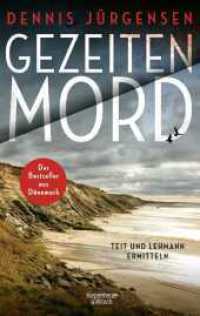 Gezeitenmord : Der erste Fall für Lykke Teit und Rudi Lehmann (Deutsch-dänische Grenzfälle 1) （1. Auflage. 2022. 336 S. 215.00 mm）