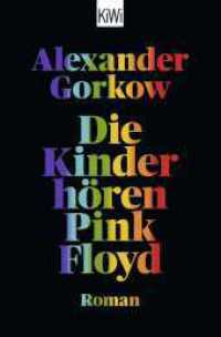 Die Kinder hören Pink Floyd : Roman （2. Aufl. 2022. 192 S. 190.00 mm）