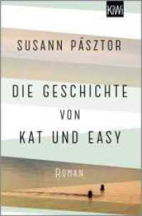 Die Geschichte von Kat und Easy : Roman （2. Aufl. 2022. 272 S. 190.00 mm）