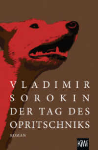 Der Tag des Opritschniks : Roman | »Sorokin rechnet mit dem Russland Wladimir Putins ab.« Tages-Anzeiger, Schweiz （2. Aufl. 2022. 224 S. 190.00 mm）