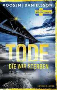 Tode, die wir sterben : Ein Fall für Svea Karhuu und Jon Nordh | Schwedische Hochspannung vom Bestseller-Duo （2. Aufl. 2024. 400 S. 215.00 mm）