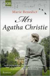 Mrs Agatha Christie : Roman | Die deutsche Übersetzung des New-York-Times-Bestsellers »The Mystery of Mrs. Christie« (Starke Frauen im Schatten der Weltgeschichte 3) （1. Auflage. 2023. 320 S. 190.00 mm）