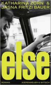Else : Roman | "Eine zarte Liebeserklärung an alle Frauen" Mavie Hörbiger （1. Auflage. 2025. 272 S. 209.00 mm）