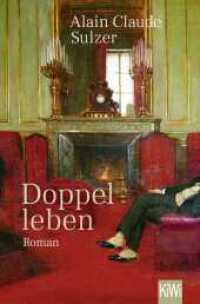 Doppelleben : Roman （1. Auflage. 2023. 304 S. 190.00 mm）