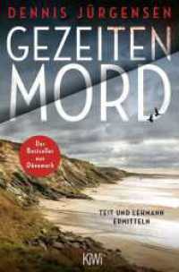 Gezeitenmord : Der erste Fall für Lykke Teit und Rudi Lehmann (Deutsch-dänische Grenzfälle 1) （1. Auflage. 2023. 336 S. 190.00 mm）