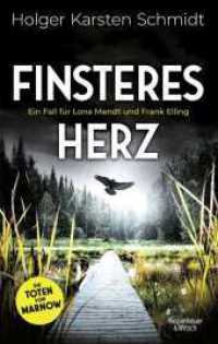 Finsteres Herz : Ein Fall für Lona Mendt und Frank Elling (Die Toten von Marnow 2) （2. Aufl. 2024. 464 S. 215.00 mm）