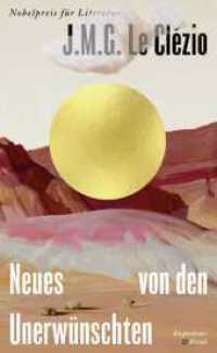 Neues von den Unerwünschten : Nobelpreis für Literatur 2008 （1. Auflage. 2025. 240 S. 205.00 mm）