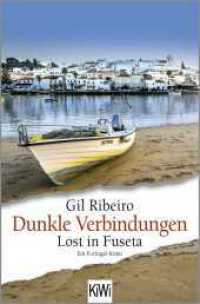 Dunkle Verbindungen : Lost in Fuseta. Ein Portugal-Krimi (Leander Lost ermittelt 6) （3. Aufl. 2024. 368 S. 190.00 mm）