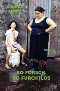 So forsch, so furchtlos : Roman （2. Aufl. 2024. 192 S. 190.00 mm）