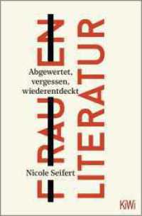 FRAUEN LITERATUR : Abgewertet, vergessen, wiederentdeckt （2. Aufl. 2024. 224 S. 189.00 mm）