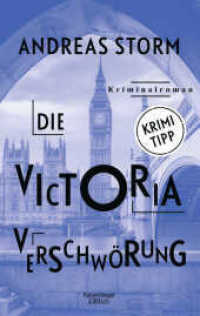 Die Victoria Verschwörung : Kriminalroman (Die Lennard-Lomberg-Reihe 3) （1. Auflage. 2025. 368 S. 1 s/w-Karte. 213.00 mm）