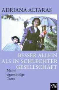 Besser allein als in schlechter Gesellschaft : Meine eigensinnige Tante （4. Aufl. 2024. 240 S. 190.00 mm）