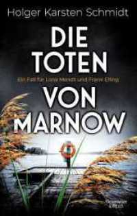 Die Toten von Marnow : Ein Fall für Lona Mendt und Frank Elling (Die Toten von Marnow 1) （3. Aufl. 2024. 480 S. 2 s/w-Dokumente. 215.00 mm）