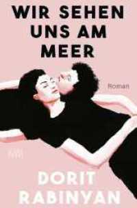 Wir sehen uns am Meer : Roman （2. Aufl. 2024. 384 S. 190.00 mm）