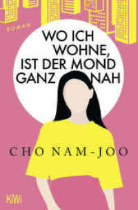 Wo ich wohne, ist der Mond ganz nah : Roman （1. Auflage. 2025. 288 S. 190.00 mm）