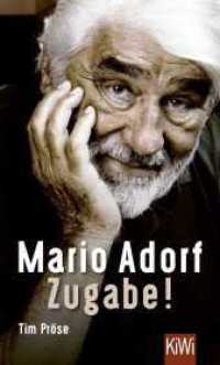 Mario Adorf. Zugabe! （1. Auflage. 2025. 256 S. 190 mm）