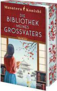 小西マサテル『名探偵のままでいて』（原書）<br>Die Bibliothek meines Großvaters : Roman （1. Auflage. 2025. 336 S. Mit 4 s/w Grafiken. 215.00 mm）