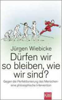 D&uuml;rfen wir so bleiben, wie wir sind? : Gegen die Perfektionierung des Menschen - eine philosophische Intervention （1. Auflage. 2025. 240 S. 215 mm）