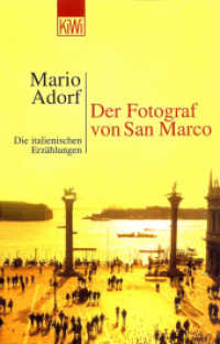 Der Fotograf von San Marco : Die italienischen Erzählungen (KiWi Taschenbücher 762) （3. Aufl. 2003. 217 S. 3 SW-Abb., 1032790155 SW-Abb., 6608 Farbabb., 20）