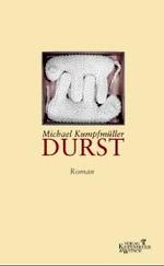 Durst : Roman （1. Auflage）