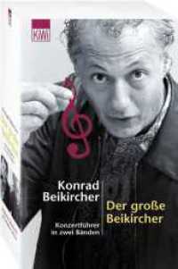 Der große Beikircher, 2 Bde. : Konzertführer in zwei Bänden. Andante Spumante; Scherzo furioso (KiWi Taschenbücher 780) （1. Auflage. 2003. 720 S. 11 SW-Abb. 21,5 cm）