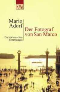 Der Fotograf von San Marco : Die italienischen Erzählungen (KiWi Taschenbücher 809) （1. Auflage. 2004. 217 S. 19 cm）