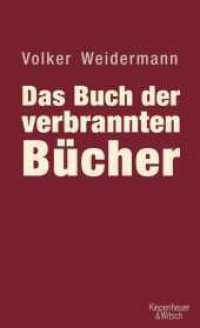 Das Buch der verbrannten Bücher : Ausgezeichnet mit dem Kurt-Tucholsky-Preis 2009 （4. Aufl. 2008. 253 S. 225.00 mm）