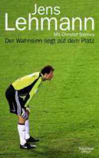 Der Wahnsinn liegt auf dem Platz （4. Aufl. 2010. 286 S. 215.00 mm）