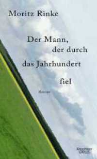 Der Mann, der durch das Jahrhundert fiel : Roman （10. Aufl. 2010. 481 S. 205.00 mm）
