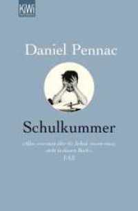 Schulkummer : Ausgezeichnet mit dem Prix Renaudot 2007 (KiWi Taschenbücher 1179) （4. Aufl. 2010. 288 S. 1 SW-Abb., 1 SW-Zeichn. 190 mm）