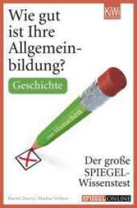 Wie gut ist Ihre Allgemeinbildung? Geschichte : Der große Spiegel-Wissenstest zum Mitmachen. Originalausgabe (KiWi Taschenbücher 1191) （1. Auflage. 2011. 159 S. mit zahlr. s/w Abbildungen. 190.00 mm）