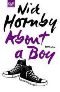 About a Boy : Roman (KiWi Taschenbücher 1198) （6. Aufl. 2011. 348 S. 190 mm）