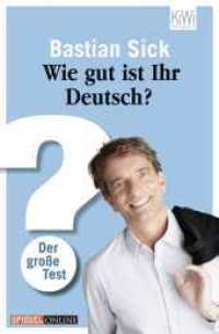 Wie gut ist Ihr Deutsch? : Der große Test (KiWi Taschenbücher 1233) （4. Aufl. 2011. 230 S. durchgängig farbig bebildert. 190.00 mm）