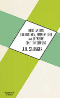 Hebt an den Dachbalken, Zimmerleute und Seymour eine Einführung （2. Aufl. 2012. 224 S. 209.00 mm）