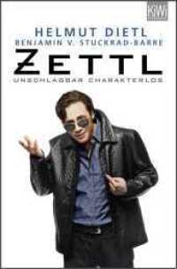 Zettl : unschlagbar charakterlos. Das Buch zum Film (KiWi Taschenbücher 1246) （1. Auflage. 2012. 220 S. zahlr. s/w Fotos. 190.00 mm）