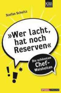Wer lacht hat noch Reserven : Die sch&ouml;nsten Chef- Weisheiten (KiWi Taschenb&uuml;cher) （6. Aufl.）