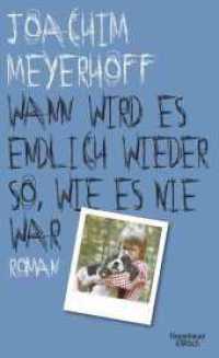 Wann wird es endlich wieder so, wie es nie war : Roman. Ausgezeichnet mit dem 15. Euregio-Schüler-Literaturpreis (Alle Toten fliegen hoch 2) （33. Aufl. 2013. 352 S. 209.00 mm）
