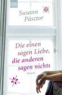 Die einen sagen Liebe, die anderen sagen nichts : Roman (KiWi Taschenbücher 1326) （9. Aufl. 2016. 243 S. 189.00 mm）