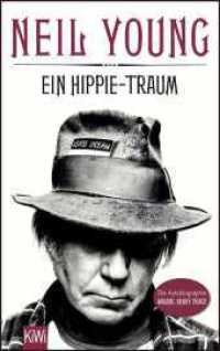 Ein Hippie-Traum : Die Autobiographie - Waging Heavy Peace (KiWi Taschenbücher 1342) （4. Aufl. 2013. 480 S. 214.00 mm）