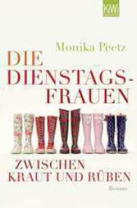 Die Dienstagsfrauen zwischen Kraut und Rüben : Roman (KiWi Taschenbücher 1345) （3. Aufl. 2013. 352 S. 190.00 mm）