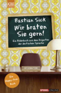 Wir braten Sie gern! : Ein Bilderbuch aus dem Irrgarten der deutschen Sprache (KiWi Taschenbücher Nr.1346)