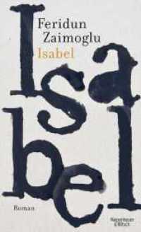 Isabel : Roman （2. Aufl. 2014. 240 S. 205.00 mm）